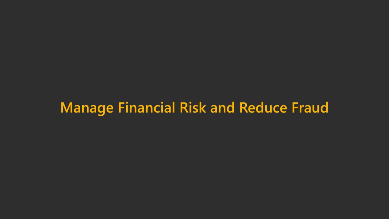 manage financial risk and reduce fraud