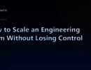 How to Scale an Engineering Team Without Losing Control